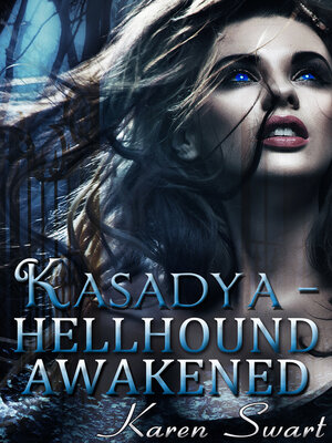 cover image of Kasadya Hellhound Awakened